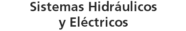 Sistemas Hidráulicos y Eléctricos